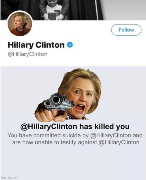 Unfriended Hillarycide style | image tagged in hillary clinton | made w/ Imgflip meme maker