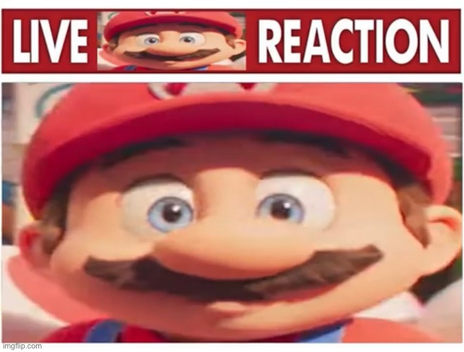 Live ? Reaction | image tagged in mario | made w/ Imgflip meme maker