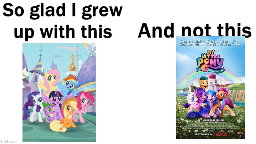 Meme for festivePonyration | image tagged in so glad i grew up with this,my little pony | made w/ Imgflip meme maker