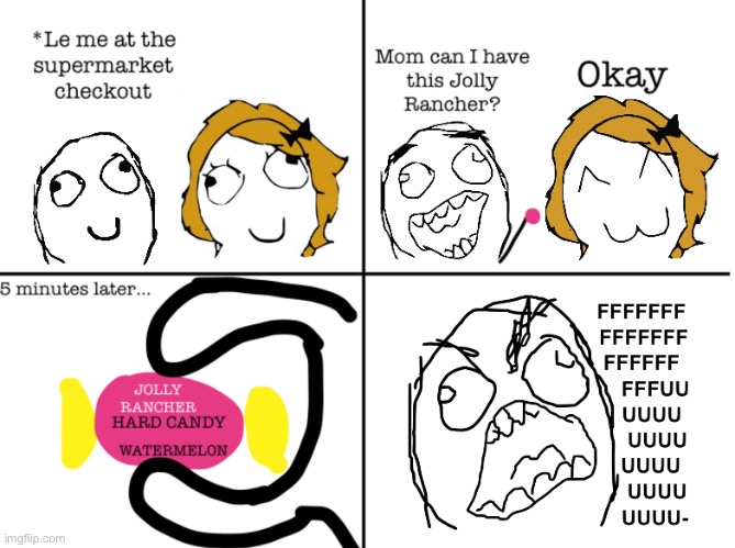 If you eat jolly rancher you’ll get it | image tagged in rage comics | made w/ Imgflip meme maker