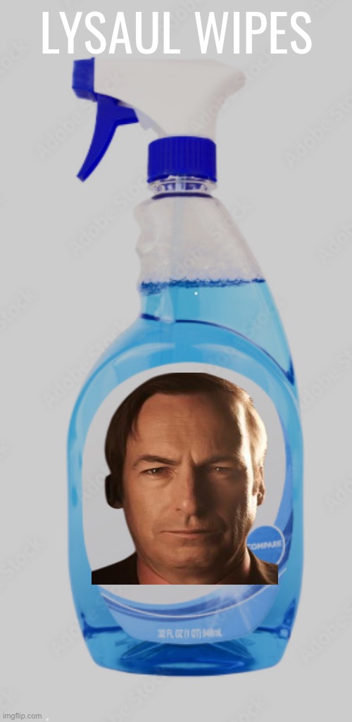 better call lysaul | LYSAUL WIPES | image tagged in saul,lysol,unfunny | made w/ Imgflip meme maker