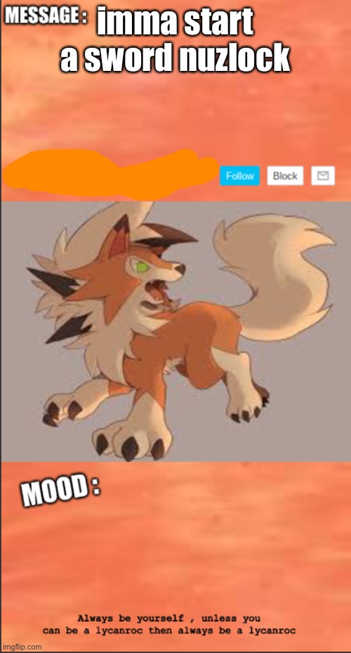 SussyLycanroc_hehe announce | imma start a sword nuzlock | image tagged in sussylycanroc_hehe announce | made w/ Imgflip meme maker