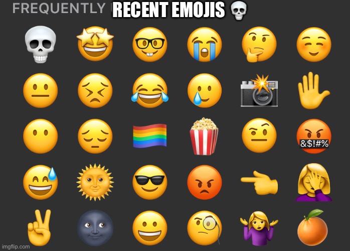 RECENT EMOJIS 💀 | made w/ Imgflip meme maker