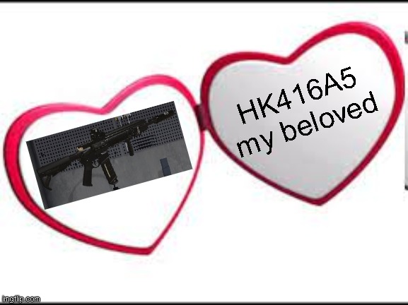 hk | HK416A5 my beloved | image tagged in roblox,deadline | made w/ Imgflip meme maker
