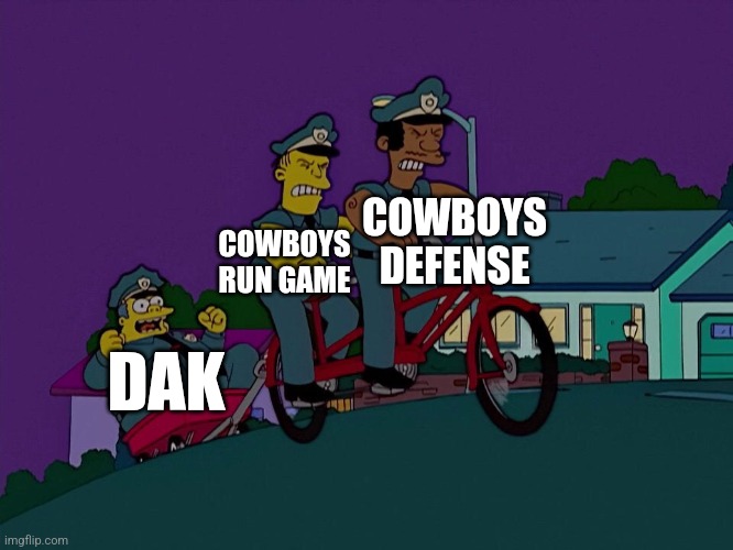 Dak is mid af | COWBOYS DEFENSE; COWBOYS RUN GAME; DAK | image tagged in pulling chief wiggum uphill on a bicycle | made w/ Imgflip meme maker
