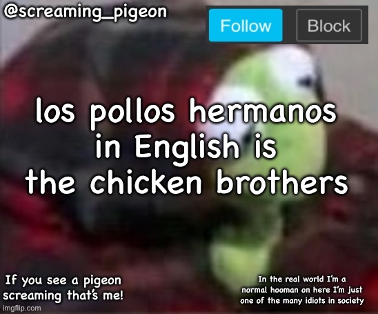 something idk | los pollos hermanos in English is the chicken brothers | image tagged in something idk | made w/ Imgflip meme maker