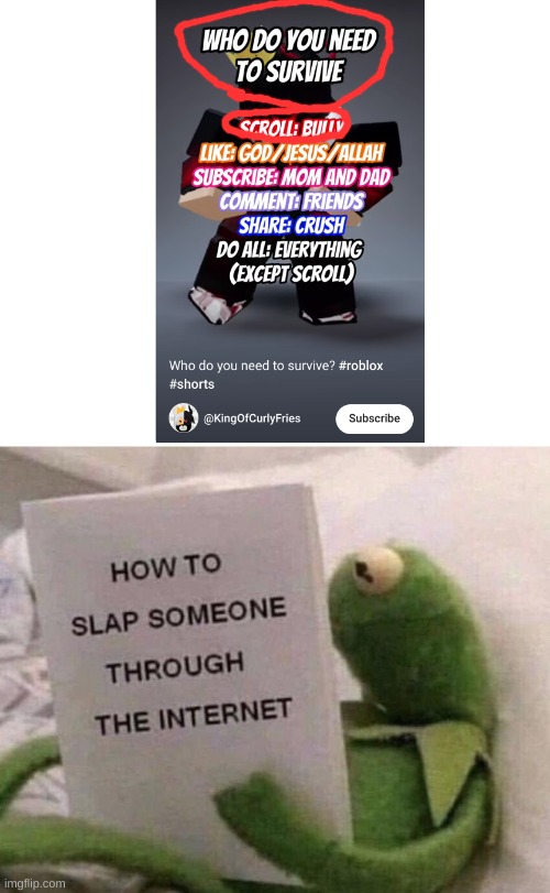 proof humanity is devolving | image tagged in kermit how to slap someone through the internet | made w/ Imgflip meme maker