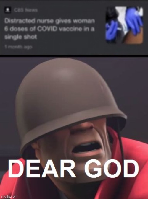 GAY | image tagged in dear god,tf2,covid,disrespect | made w/ Imgflip meme maker