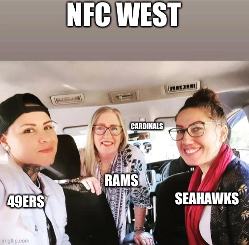 NFC WEST; CARDINALS; RAMS; SEAHAWKS; 49ERS | image tagged in NFCWestMemeWar | made w/ Imgflip meme maker