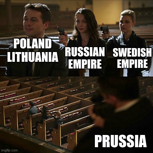 First Partition of Poland | POLAND LITHUANIA; RUSSIAN EMPIRE; SWEDISH EMPIRE; PRUSSIA | image tagged in assasination chain | made w/ Imgflip meme maker