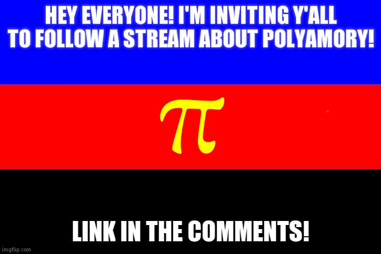 Feel Free to Follow! | HEY EVERYONE! I'M INVITING Y'ALL TO FOLLOW A STREAM ABOUT POLYAMORY! LINK IN THE COMMENTS! | image tagged in polyamory flag | made w/ Imgflip meme maker