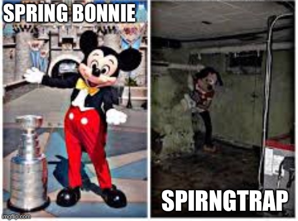 mickey mouse in disneyland | SPRING BONNIE; SPIRNGTRAP | image tagged in mickey mouse in disneyland,mickey mouse,springtrap | made w/ Imgflip meme maker