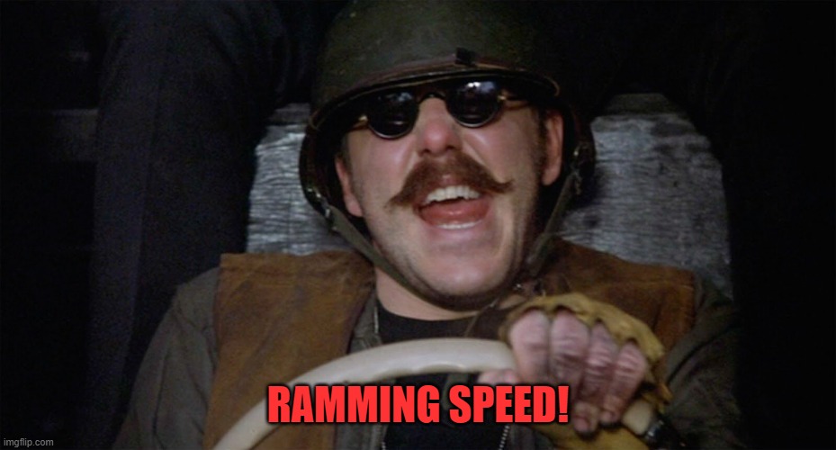 Ramming speed! | RAMMING SPEED! | image tagged in ramming speed | made w/ Imgflip meme maker