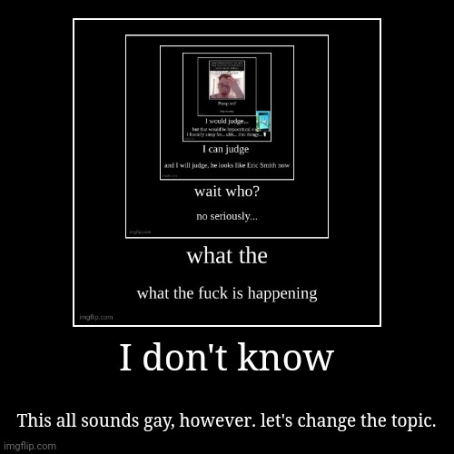 image tagged in funny,demotivationals | made w/ Imgflip demotivational maker