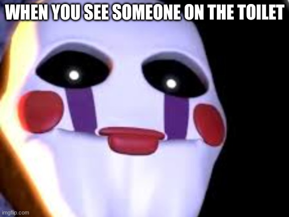 Waltuh, im not gonna play fnaf with you now waltuh - Imgflip