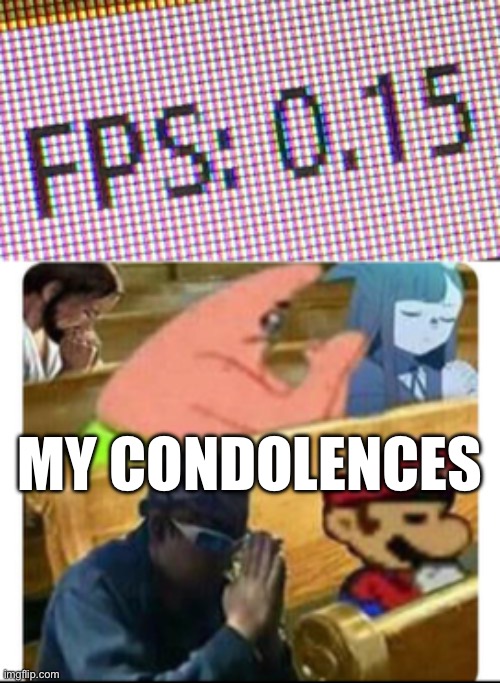 He dead | MY CONDOLENCES | made w/ Imgflip meme maker