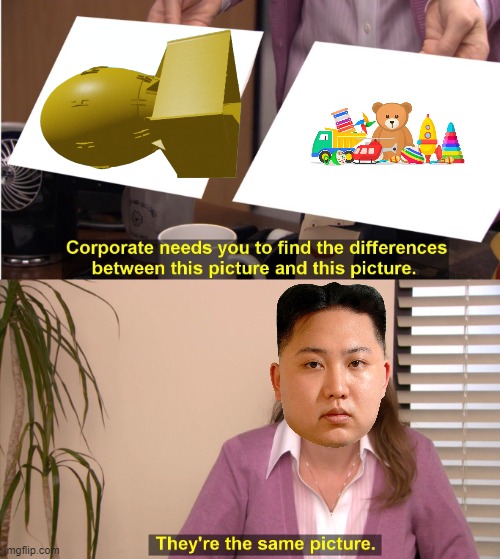 kim | image tagged in memes,they're the same picture,kim jong un,nuke,angry baby | made w/ Imgflip meme maker