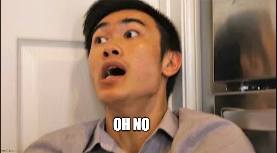 Scared Man | OH NO | image tagged in scared man | made w/ Imgflip meme maker