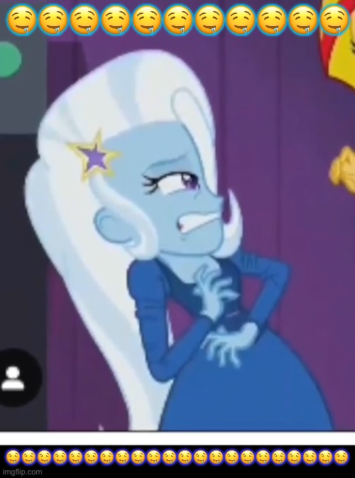 TRIXIE IN POSITION 4 UNLIMITED PRIVATE TIME! | 🤤🤤🤤🤤🤤🤤🤤🤤🤤🤤🤤; 🤤🤤🤤🤤🤤🤤🤤🤤🤤🤤🤤🤤🤤🤤🤤🤤🤤🤤🤤🤤🤤🤤 | image tagged in trixie in position 4 unlimited private time | made w/ Imgflip meme maker