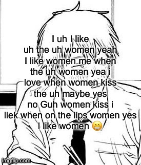 Yus | image tagged in i like women | made w/ Imgflip meme maker
