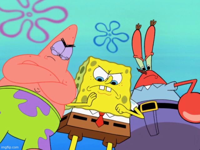 Spongebob - Time for revenge | image tagged in spongebob - time for revenge | made w/ Imgflip meme maker
