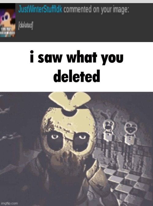 i saw what you deleted | image tagged in i saw what you deleted | made w/ Imgflip meme maker