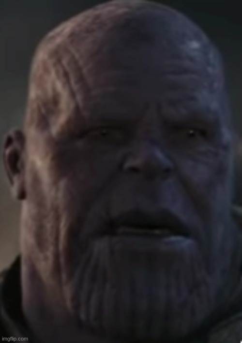 Thanos | image tagged in thanos,mfw | made w/ Imgflip meme maker