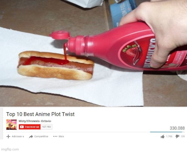 Strawberry syrup plot twist | image tagged in top 10 anime plot twists,plot twist,hot dog,strawberry syrup,memes,hot dogs | made w/ Imgflip meme maker