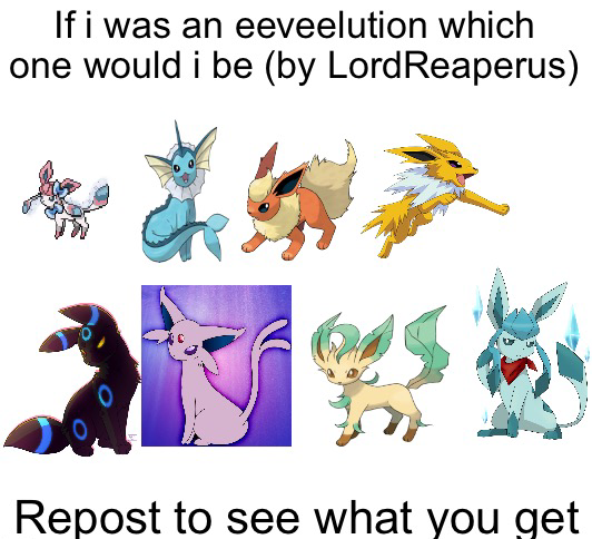 High Quality If i was an eeveelution which one would i be Blank Meme Template