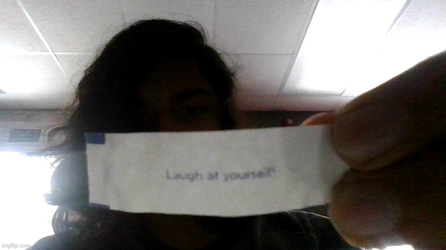even the fortune cookie thought i was a joke | made w/ Imgflip meme maker