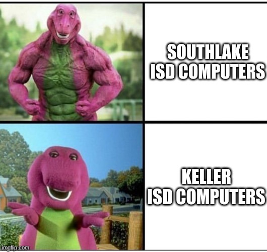 Keller ISD is a pain in the ass | SOUTHLAKE ISD COMPUTERS; KELLER ISD COMPUTERS | image tagged in ripped barney,southlake,keller | made w/ Imgflip meme maker