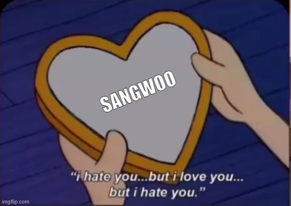 SANGWOO | made w/ Imgflip meme maker