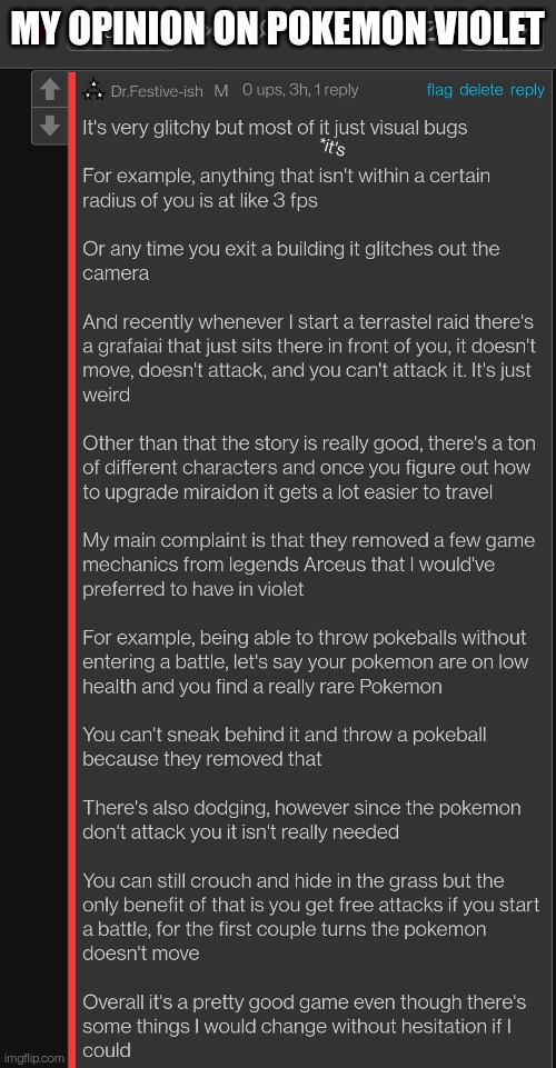 Note that I haven't completed the game yet, and this likely applies to scarlet since it's probably the same | MY OPINION ON POKEMON VIOLET; *it's | made w/ Imgflip meme maker