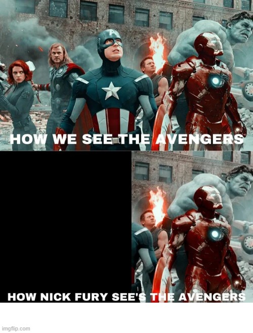 Fury Vision | image tagged in marvel,avengers | made w/ Imgflip meme maker