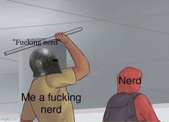 Crusader fucking nerd Blank Meme Template