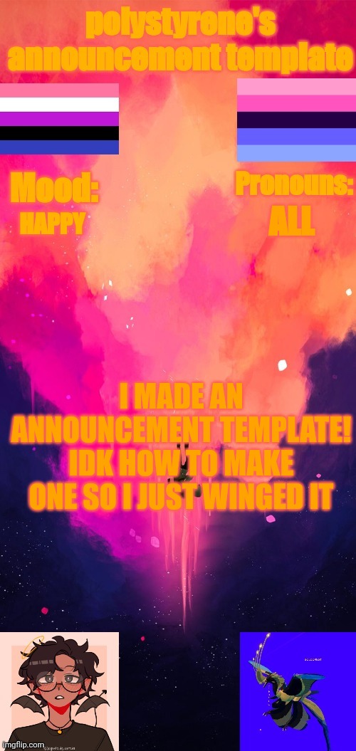 Polystyrene's announcement template | ALL; HAPPY; I MADE AN ANNOUNCEMENT TEMPLATE!
IDK HOW TO MAKE ONE SO I JUST WINGED IT | made w/ Imgflip meme maker