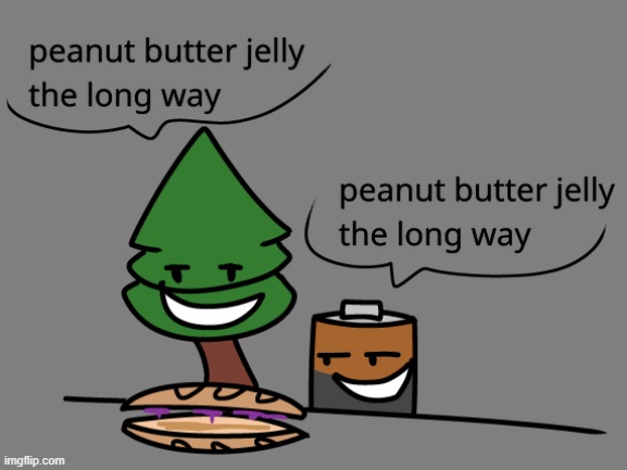 peanut butter jelly the long way | made w/ Imgflip meme maker