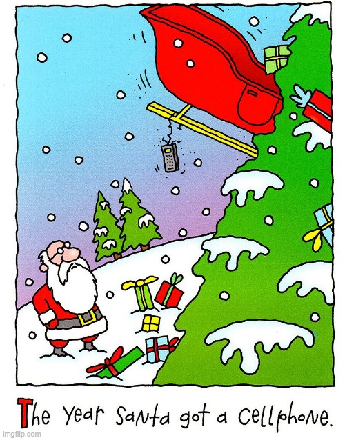 STAY OFF THE PHONE SANTA | image tagged in santa claus,christmas,comics/cartoons | made w/ Imgflip meme maker