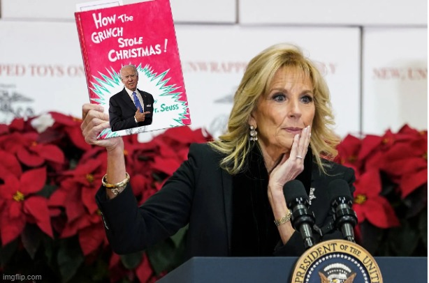 Bidenflation - the new Grinch! | image tagged in joe biden,jill biden,grinch,inflation | made w/ Imgflip meme maker