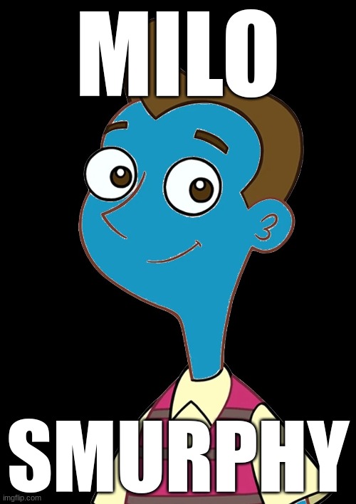 Milo Smurphy | MILO; SMURPHY | image tagged in smurfs,milo murphy's law | made w/ Imgflip meme maker