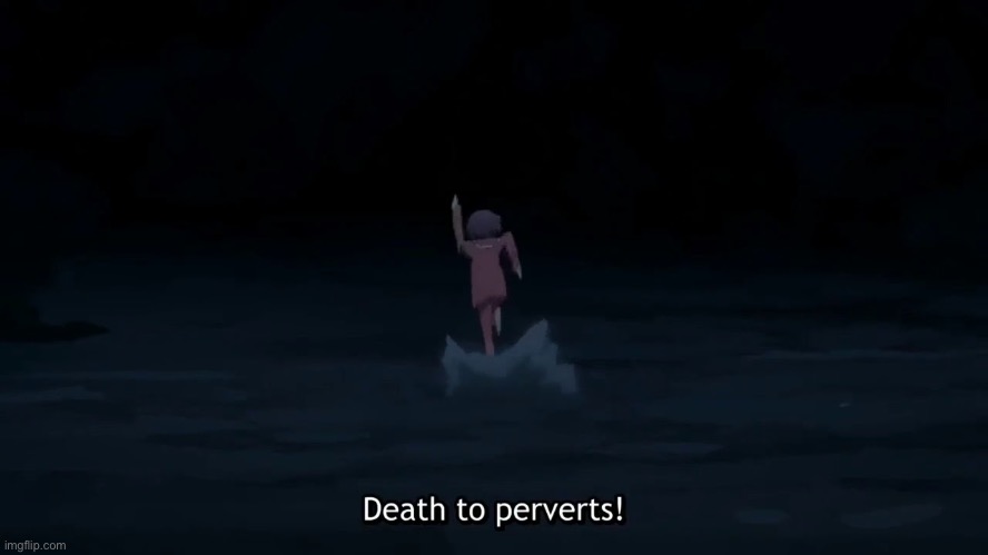 Deth | image tagged in death to perverts megumin konosuba | made w/ Imgflip meme maker