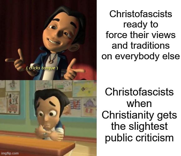 You will never convert me or force me to live your lame lifestyle. | Christofascists ready to force their views and traditions on everybody else; Christofascists when Christianity gets the slightest public criticism | image tagged in nick dean,christofascism,fascists,christians,tradition,atheism | made w/ Imgflip meme maker