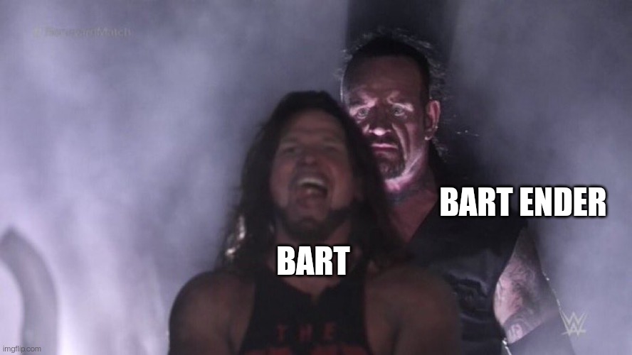 AJ Styles & Undertaker | BART BART ENDER | image tagged in aj styles undertaker | made w/ Imgflip meme maker