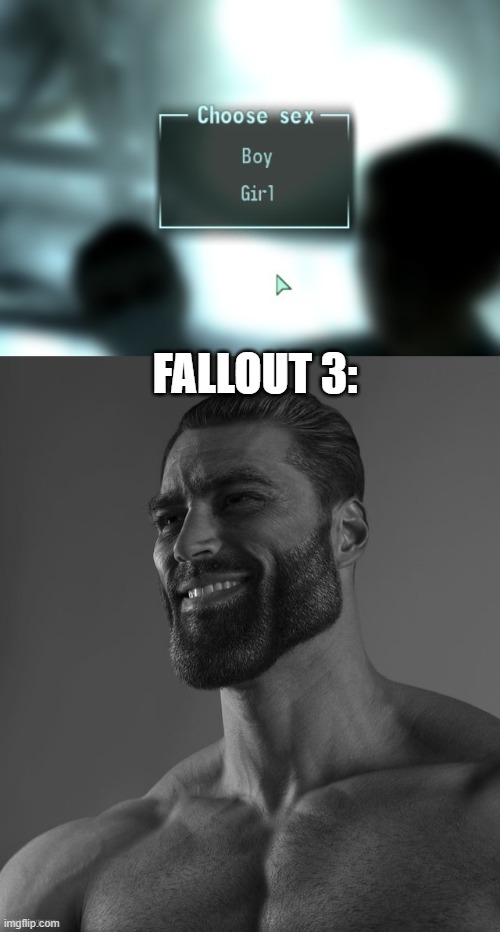 FALLOUT 3: | image tagged in giga chad | made w/ Imgflip meme maker