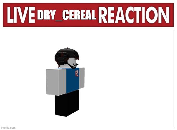 DRY_CEREAL | made w/ Imgflip meme maker