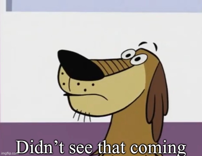 Dukey didn’t see that coming Blank Meme Template