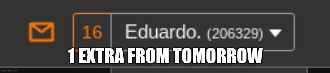 1 EXTRA FROM TOMORROW | made w/ Imgflip meme maker
