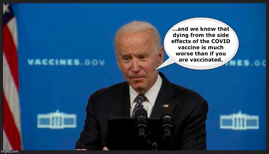 Joey, you got lots of 'splainin' to do. | image tagged in covid,vaccine,biden,lies,cdc | made w/ Imgflip meme maker