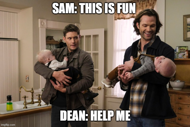 SAM: THIS IS FUN; DEAN: HELP ME | made w/ Imgflip meme maker