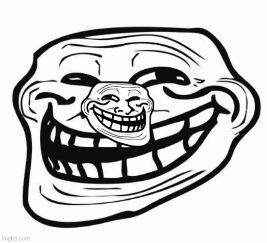 Trollface | image tagged in trollface | made w/ Imgflip meme maker